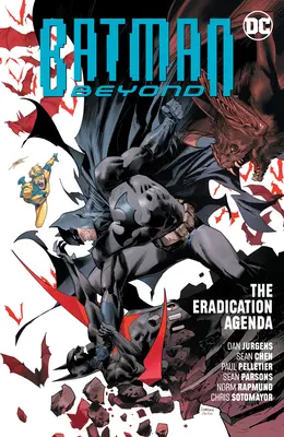 Batman Beyond Vol. 8: Eradikační agenda - Batman Beyond Vol. 8: The Eradication Agenda