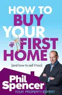 Hogyan vegyük meg az első otthonunkat (és hogyan adjuk el azt is) - How to Buy Your First Home (And How to Sell it Too)