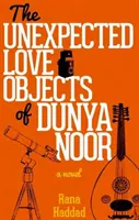 Dunya Noor váratlan szerelmi tárgyai - The Unexpected Love Objects of Dunya Noor