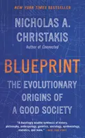 Blueprint - A jó társadalom evolúciós eredete - Blueprint - The Evolutionary Origins of a Good Society