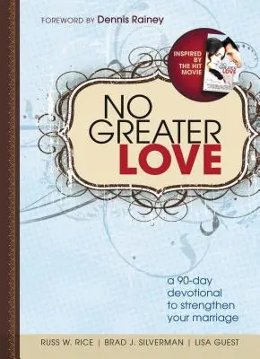 Nincs nagyobb szerelem: Egy 90 napos áhítat pároknak - No Greater Love: A 90-Day Devotional for Couples