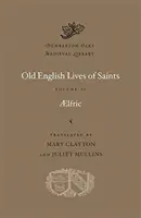 Régi angol szentek élete - Old English Lives of Saints