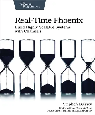 Valós idejű Főnix: Nagymértékben skálázható rendszerek építése csatornákkal - Real-Time Phoenix: Build Highly Scalable Systems with Channels