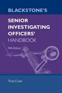 Blackstone's Senior Investigating Officers' Handbook Fifth Edition (Blackstone vezető nyomozótisztek kézikönyve, ötödik kiadás) - Blackstone's Senior Investigating Officers' Handbook Fifth Edition