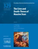 A nagy tömegű csillagok élete és halála (Iau S329) - The Lives and Death-Throes of Massive Stars (Iau S329)