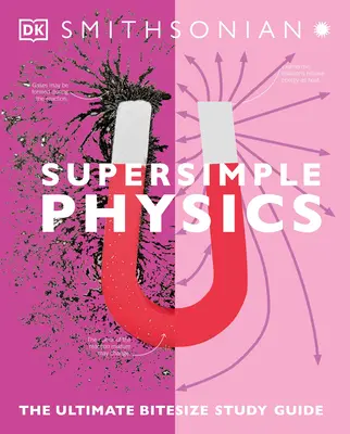 Szuperegyszerű fizika: Fizika: A végső, aprócska tanulási útmutató - Super Simple Physics: The Ultimate Bitesize Study Guide