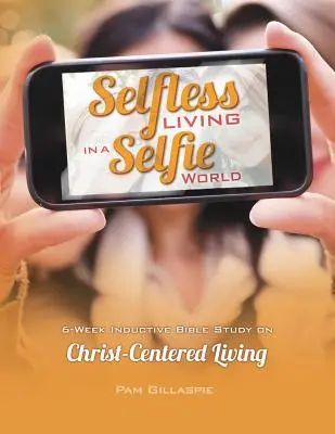 Önzetlen élet egy szelfiző világban - Selfless Living in a Selfie World