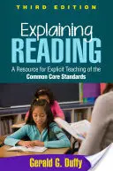 Az olvasás magyarázata: A Common Core szabványok explicit tanításához szükséges segédanyag - Explaining Reading: A Resource for Explicit Teaching of the Common Core Standards