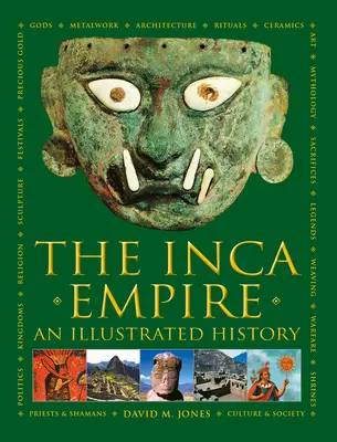 Inka birodalom - illusztrált történelem - Inca Empire - An Illustrated History