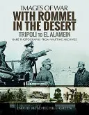 Rommellel a sivatagban: Tripolitól El Alameinig - With Rommel in the Desert: Tripoli to El Alamein