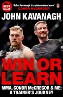 Nyerj vagy tanulj: Mma, Conor McGregor és én: Egy edző utazása - Win or Learn: Mma, Conor McGregor & Me: A Trainer's Journey