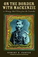 A határon Mackenzie-vel; avagy Nyugat-Texas megnyerése a komancsoktól, 23. kötet - On the Border with Mackenzie; Or, Winning West Texas from the Comanches, Volume 23