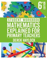 Student Workbook Mathematics Explained for Primary Teachers (Matematika magyarázva az általános iskolai tanárok számára) - Student Workbook Mathematics Explained for Primary Teachers