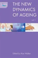 Az öregedés új dinamikája, 1. kötet - The New Dynamics of Ageing, Volume 1