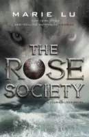 Rose Society (A fiatal elit 2. könyv) - Rose Society (The Young Elites book 2)