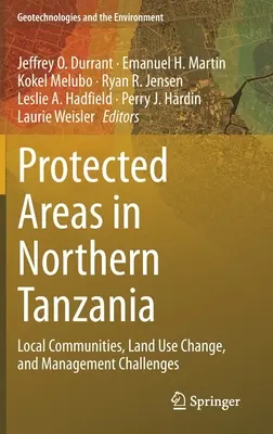 Védett területek Észak-Tanzániában: Helyi közösségek, földhasználati változások és gazdálkodási kihívások - Protected Areas in Northern Tanzania: Local Communities, Land Use Change, and Management Challenges