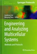 Többsejtű rendszerek tervezése és elemzése: Módszerek és protokollok - Engineering and Analyzing Multicellular Systems: Methods and Protocols