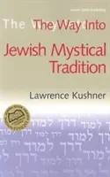 Út a zsidó misztikus hagyományba - The Way Into Jewish Mystical Tradition