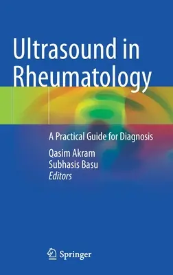 Ultrahang a reumatológiában: Gyakorlati útmutató a diagnózishoz - Ultrasound in Rheumatology: A Practical Guide for Diagnosis