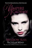 Vámpírakadémia: Árnyékcsók (3. könyv) - Vampire Academy: Shadow Kiss (book 3)