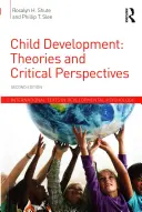 Gyermekfejlődés: Elméletek és kritikai szempontok - Child Development: Theories and Critical Perspectives