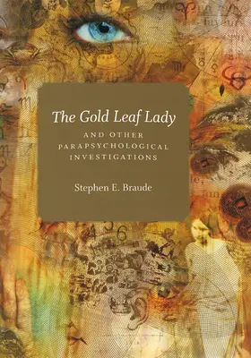 Az aranylevelű hölgy és más parapszichológiai nyomozások - The Gold Leaf Lady and Other Parapsychological Investigations