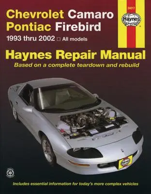 Chevrolet Camaro & Pontiac Firebird 1993 Thru 2002 Haynes Javítási kézikönyv: 1993 Thru 2002 - Chevrolet Camaro & Pontiac Firebird 1993 Thru 2002 Haynes Repair Manual: 1993 Thru 2002