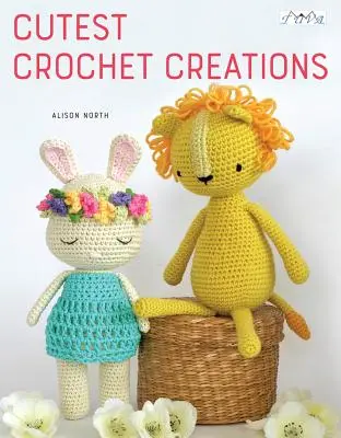 A legcukibb horgolt alkotások: Horgolás: 18 horgolható amigurumi játék - Cutest Crochet Creations: 18 Amigurumi Toys to Crochet