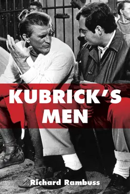 Kubrick emberei - Kubrick's Men