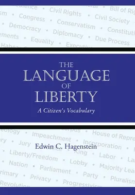 A szabadság nyelve: Egy polgár szótára - The Language of Liberty: A Citizen's Vocabulary