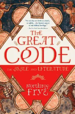 A nagy kódex a Biblia és az irodalom - The Great Code the Bible and Literature