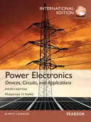 Power Electronics: Eszközök, áramkörök és alkalmazások, nemzetközi kiadás, 4/e - Power Electronics: Devices, Circuits, and Applications, International Edition, 4/e