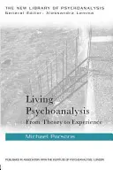 Élő pszichoanalízis: Az elmélettől a tapasztalatig - Living Psychoanalysis: From Theory to Experience