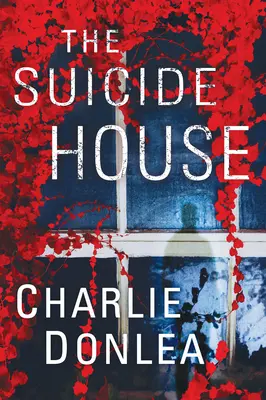 Az öngyilkos ház: Egy lebilincselő és briliáns feszültséggel teli regény - The Suicide House: A Gripping and Brilliant Novel of Suspense