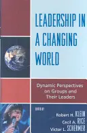 Vezetés a változó világban: Dinamikus perspektívák a csoportokról és vezetőikről - Leadership in a Changing World: Dynamic Perspectives on Groups and Their Leaders