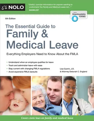 A családi és orvosi szabadság alapvető útmutatója - The Essential Guide to Family & Medical Leave