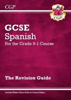 GCSE spanyol nyelvi ismétlési útmutató - a 9-1. évfolyamhoz (online kiadással) - GCSE Spanish Revision Guide - for the Grade 9-1 Course (with Online Edition)