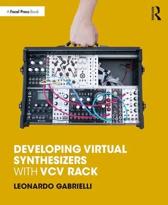 Virtuális szintetizátorok fejlesztése a VCV Rack segítségével - Developing Virtual Synthesizers with VCV Rack