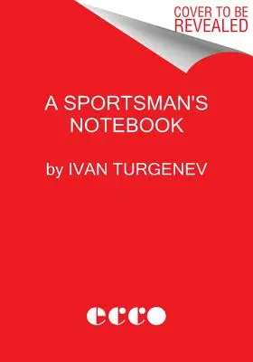 Egy sportoló jegyzetfüzete: Történetek - A Sportsman's Notebook: Stories