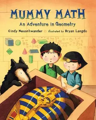 Múmia matematika: A kaland a geometriában - Mummy Math: An Adventure in Geometry