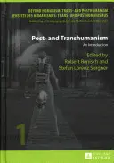 Poszt- és transzhumanizmus: Bevezetés - Post- And Transhumanism: An Introduction