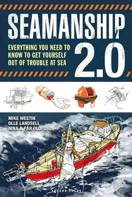 Tengerhajózás 2.0: Minden, amit tudnod kell, hogy kihúzd magad a bajból a tengeren - Seamanship 2.0: Everything You Need to Know to Get Yourself Out of Trouble at Sea