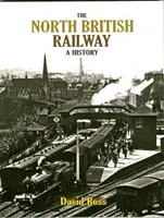 Észak-britanniai vasút - Történelem - North British Railway - A History