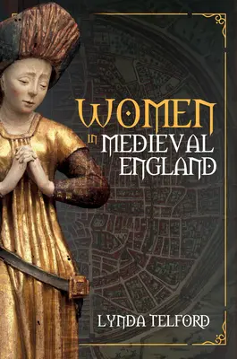 Nők a középkori Angliában - Women in Medieval England