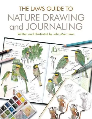 A törvények útmutatója a természetrajzoláshoz és a naplózáshoz - The Laws Guide to Nature Drawing and Journaling