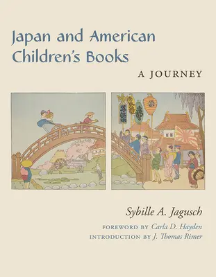 Japán és az amerikai gyermekkönyvek: A Journey - Japan and American Children's Books: A Journey