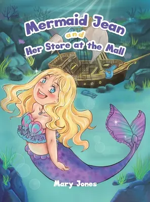 Mermaid Jean és az ő boltja a bevásárlóközpontban - Mermaid Jean and Her Store at the Mall