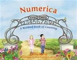 Numerika: A Waldorf-könyv a számolásról - Numerica: A Waldorf Book of Counting