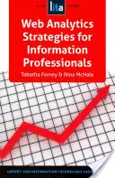 Webanalitikai stratégiák információs szakemberek számára: Lita útmutató - Web Analytics Strategies for Information Professionals: A Lita Guide