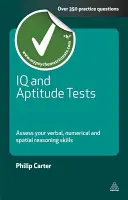 IQ és alkalmassági tesztek: Értékelje verbális, numerikus és térbeli gondolkodási készségét - IQ and Aptitude Tests: Assess Your Verbal, Numerical and Spatial Reasoning Skills